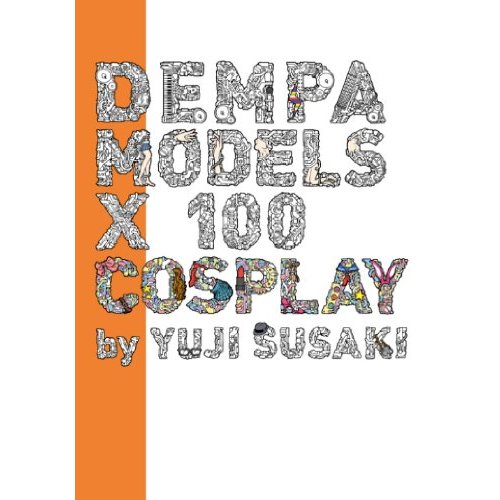 DEMPA MODELS X 100 COSPLAY by YUJi SUSAKI