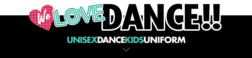 WE LOVE DANCE UNISEXDANCEKIDSUNIFORM